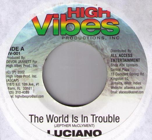 

7inch Record LUCIANO / CHINNA KILLA - The World Is In Trouble / Dem Nuh W HV001 High Vibes Prod 2002 US Reggae, Ska & Dub Used