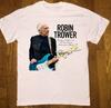 NEW Robin Trower 50th Anniversary Tour Signature T Shirt White All Size TU010 Unisex T-Shirt