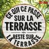 D Flat pc French Whatever Happens on the Terrace Stays on the Terrace Sign  Vintage French Aluminum Round Plaque Suitable