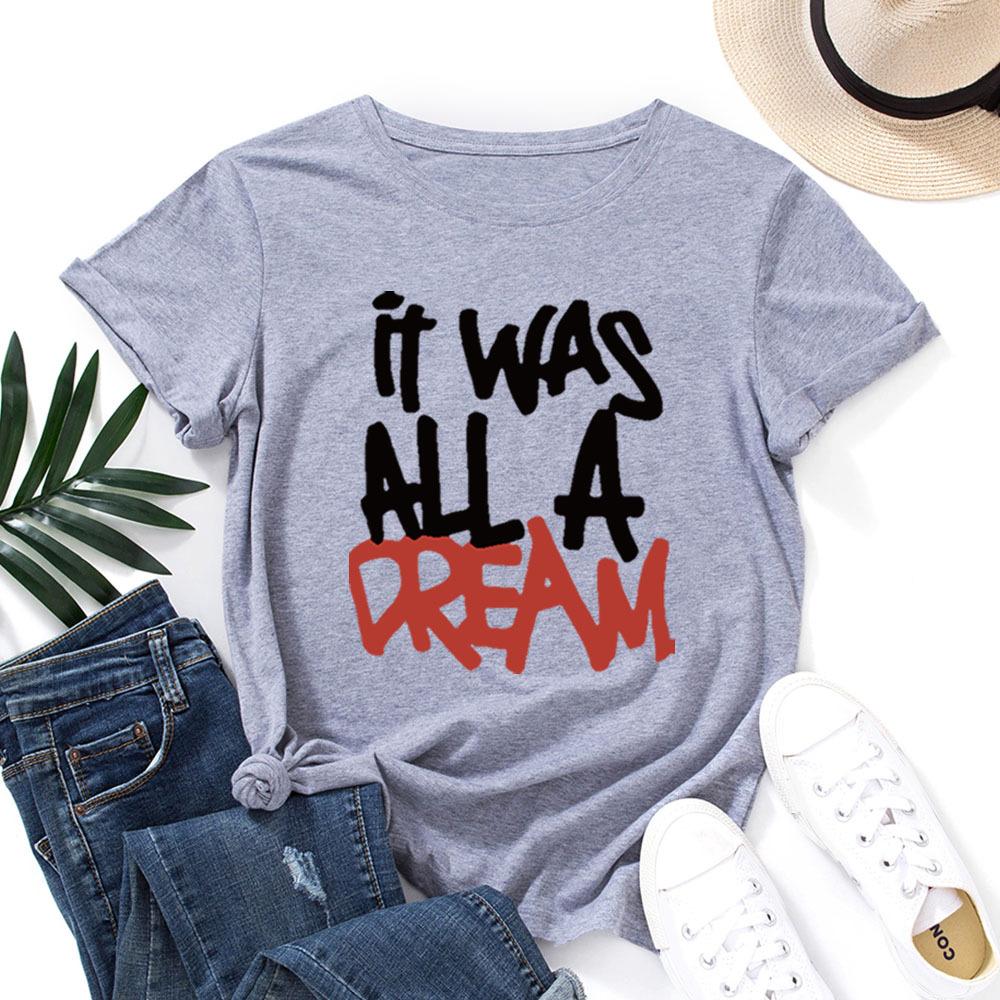 

It Was All A Dream Cotton T-Shirt Short Sleeve Round Neck Women 2d Print Tops S