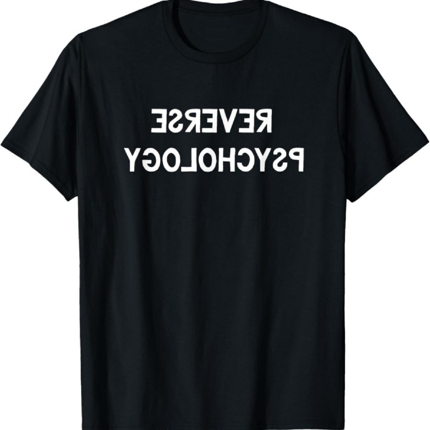 

Reverse Psychology Shirt Funny Psychologist Student Gift Tee T-Shirt XXXXXL чорний