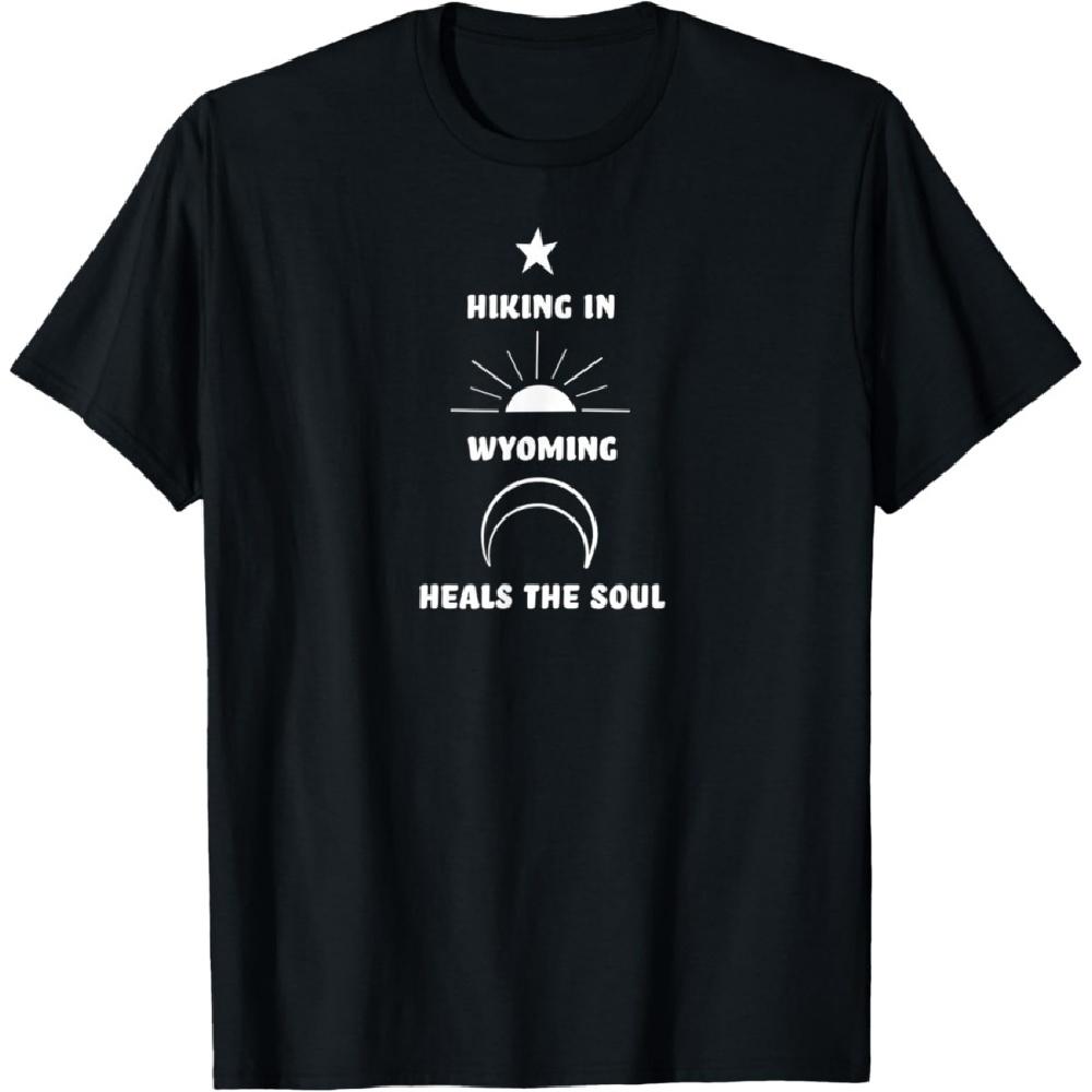Hiking in Wyoming Heals the Soul nature outdoors spiritual T-Shirt S