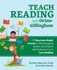 The Teach Reading With Orton-gillingham : 70 Classroom-Ready Lessons To Help Struggling Readers and Students with Dyslexia Learn To Love Reading Book