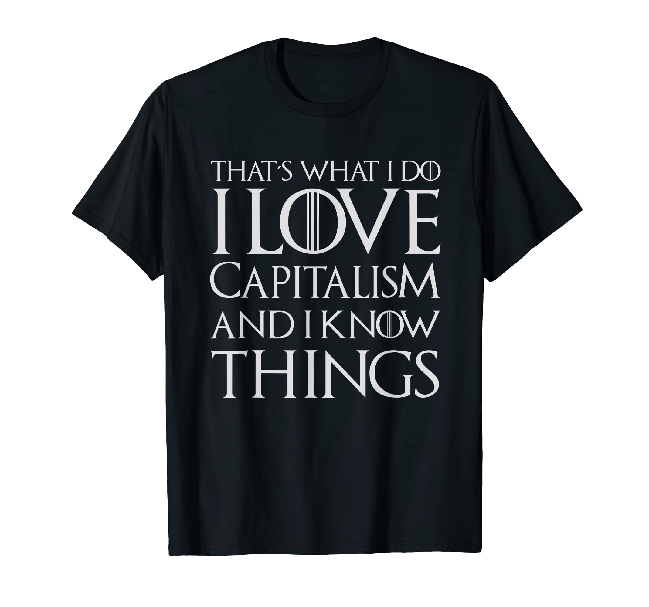 

I Love Capitalism And I Know Things Capitalism Investing T-shirt чёрный