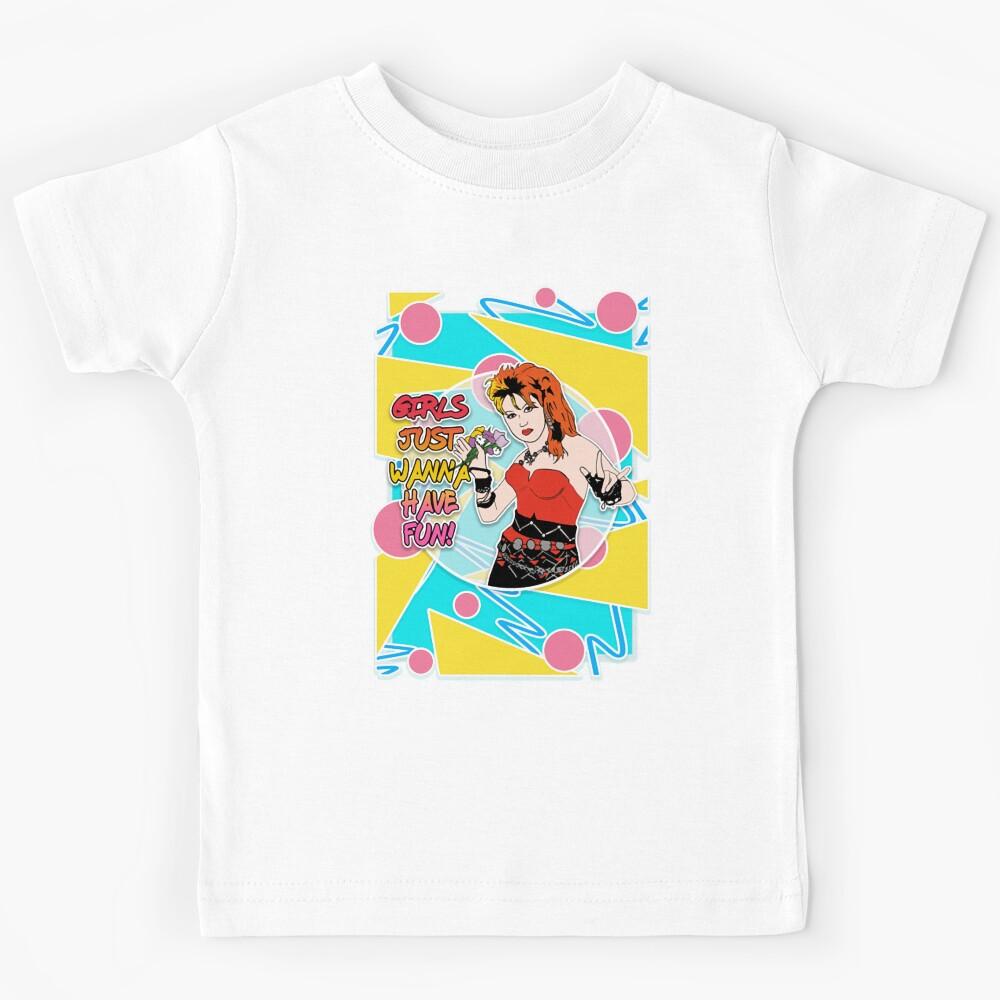 Girls Just Wanna Have Fun Kids T-Shirt 170