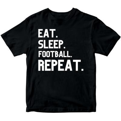 Eat Sleep Football Repeat Sport Lovers Gift Boys Girls Teen Kids T-Shirts  DNE