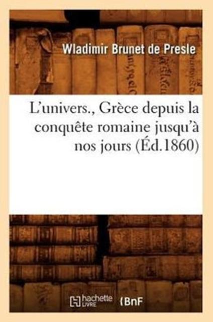 Libro L'Univers., Grece Depuis La Conquete Romaine Jusqu'a Nos Jours (Ed.1860)