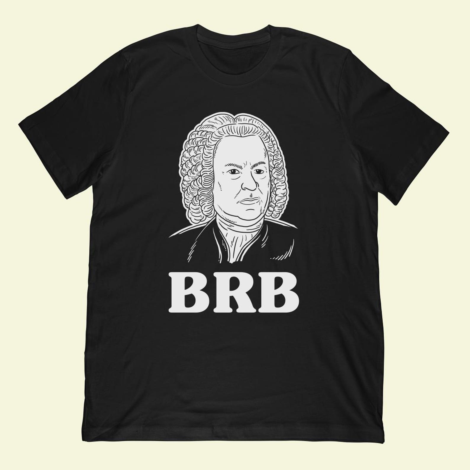 Bach BRB T-Shirt | Funny Classical Composer Pun Apparel M