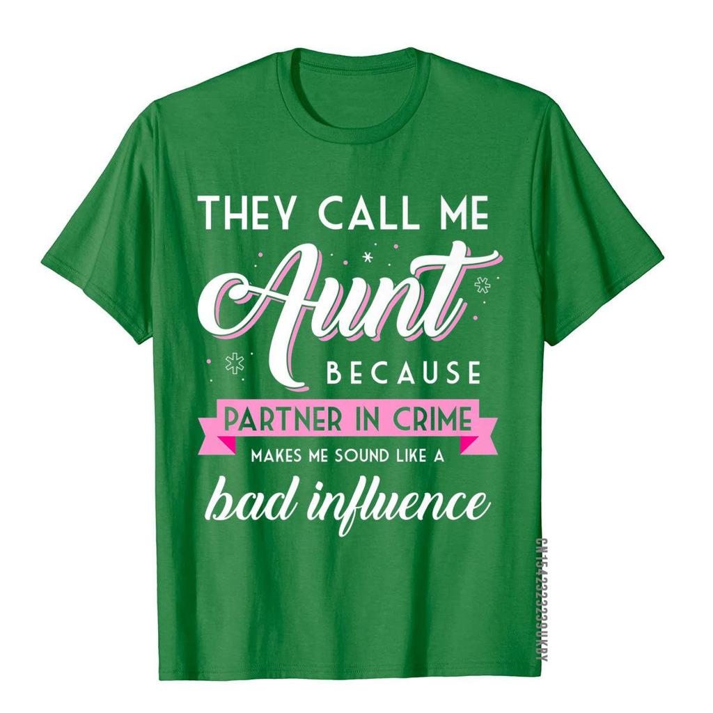 They Call Me Aunt Partner In Crime Shirt Funny Auntie Gift Tops & Tees Fashion Fashionable Cotton Women Unisex Top T-Shirts 