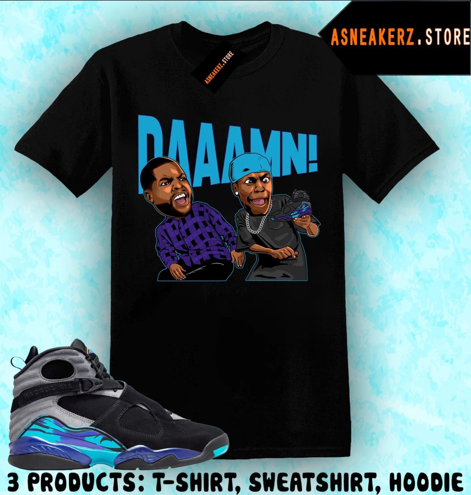 Shirt To Match AJ 8 Aqua 2025 Sneaker Matching Tee Damn Meme Friday T-Shirt 2XL