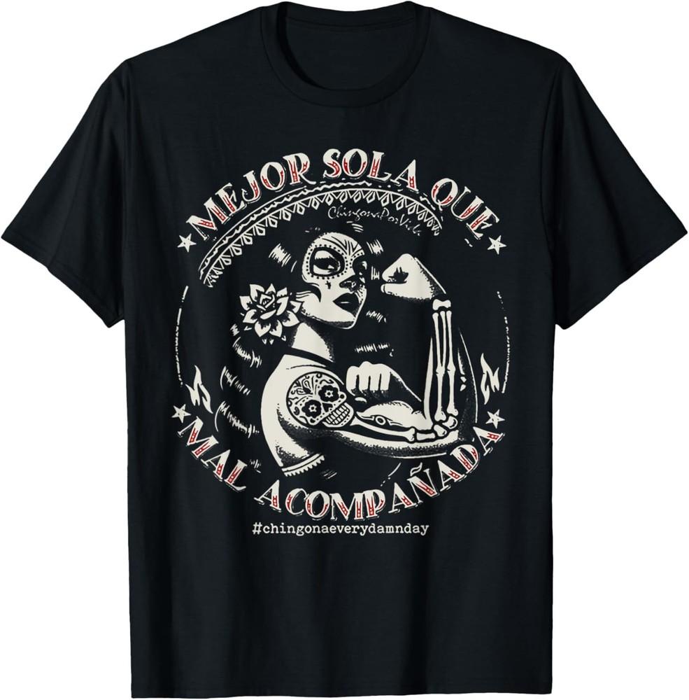 Mejor Sola Que Mal Acompaada Tshirt S