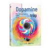 Dopamine Trap: Why We Lose To Instinct