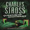 Quantum of Nightmares by Charles Stross Hardback Book 9780356516936