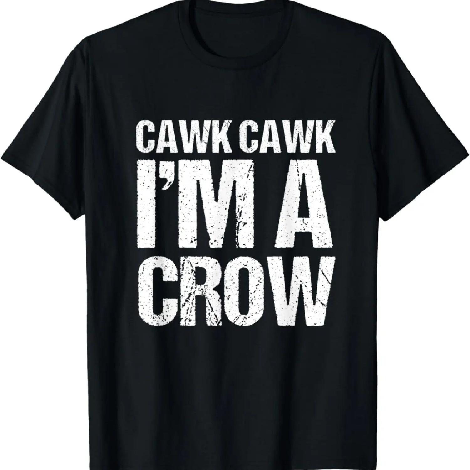 

Cawk-Cawk I m A Crow, Funny Halloween Costume T-Shirt S разноцветный