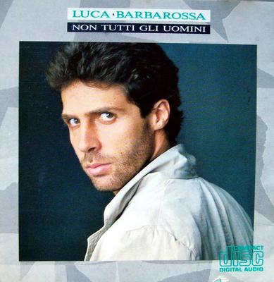 CD LUCA BARBAROSSA - Non Tutti Gli Uomi  4608032 CBS 1988 Włochy Pop Używany