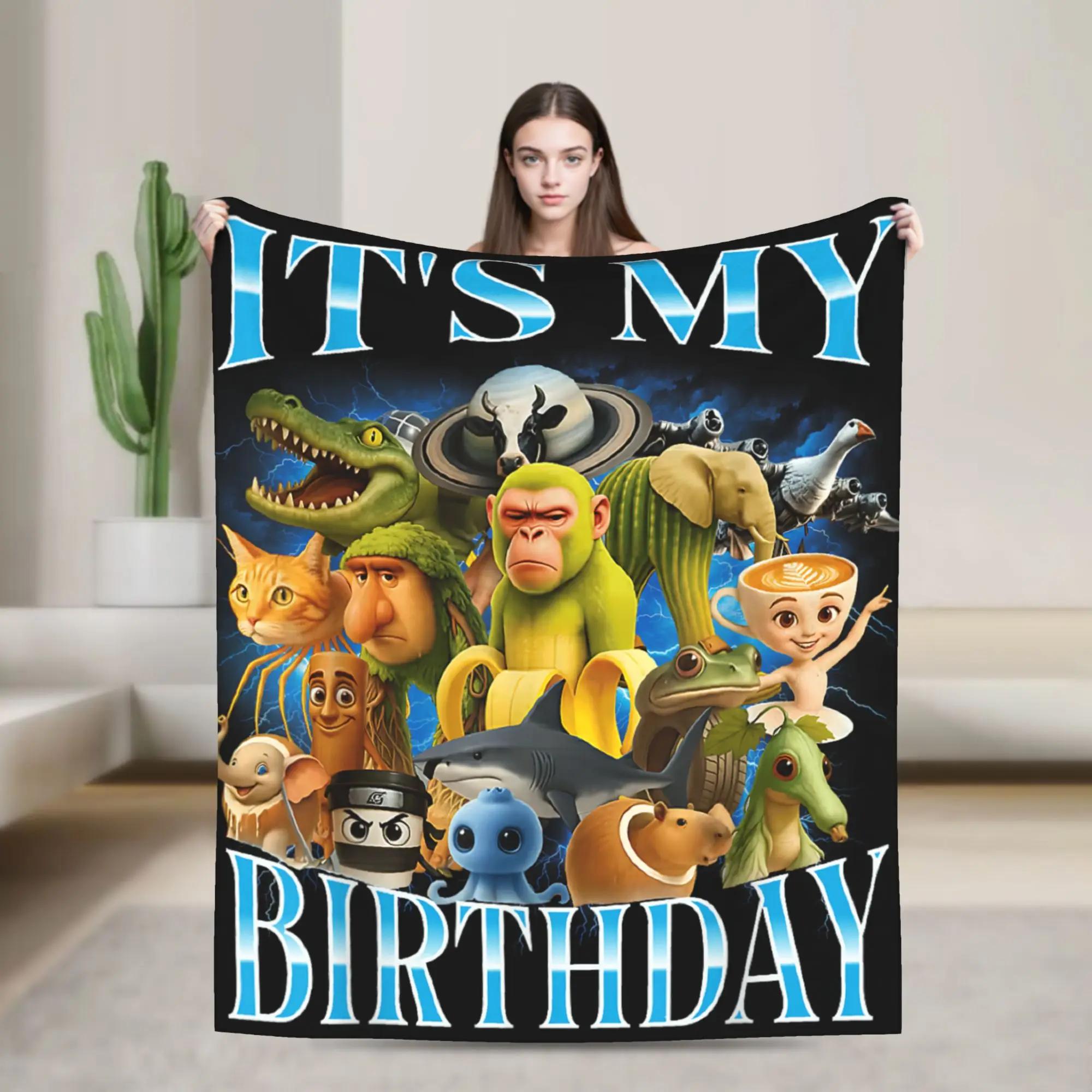 Italian Brainrot Its My Birthday Blanket Super Soft Throw Blanket for Kids Couch Chair Sofa Bed Autumn Novelty Bedspread 100x150cm