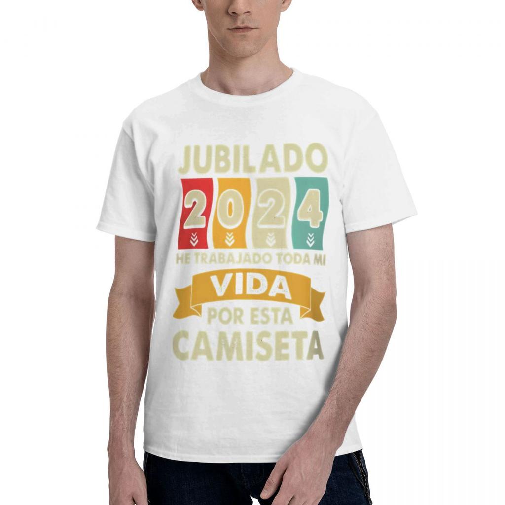 Retired 2024 I Ve Worked My Whole Life For This 100 Cotton Casual Breathable Confortable Tops Funny Mens TShirts Mens Gifts