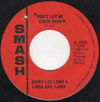 Disc de 7 inch JERRY LEE LEWIS & LINDA GAIL LEWIS - Don't Let Me Cross Over S2220 Smash Records 1969 US Folk Folosit