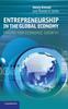 The Entrepreneurship In the Global Economy : Engine for Economic Growth Book
