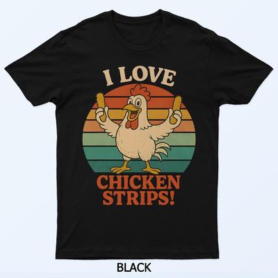 Kocham Stripsy z Kurczaka Zabawny T-Shirt dla Miłośnika Kurczaka Fast Food