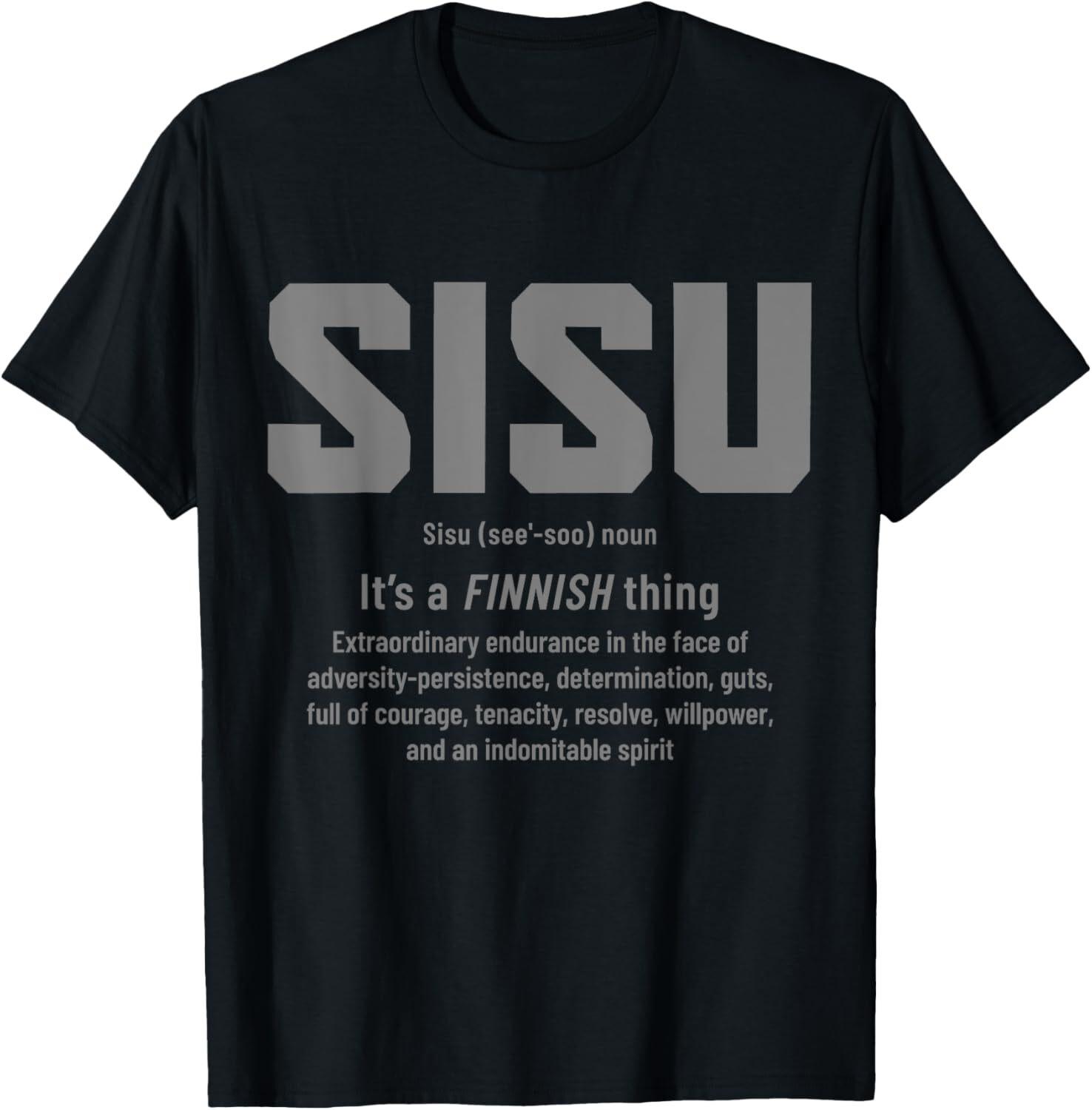 Sisu Definition Finnish Roots Suomi Finn Finland T-Shirt Unisex T-Shirt XXXXL
