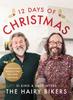 The The Hairy Bikers' 12 Days of Christmas : Fabulous Festive Recipes To Feed Your Family and Friends Book