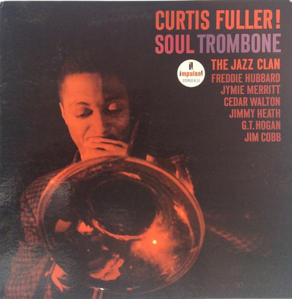 CD CURTIS FULLER - Soul Trombone And The Jazz Clan MVCJ19144 Impulse! 1998 Japan ObiJazz Used