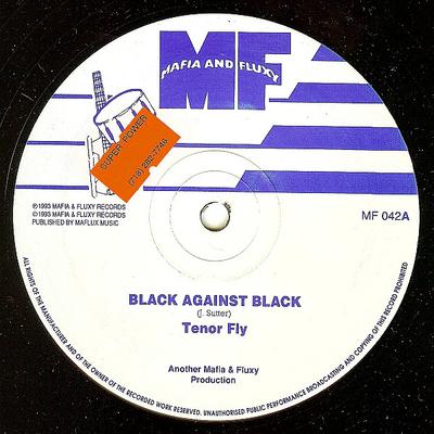 12inch Record TENOR FLY / MAFIA & FLUXY - Black Against Black / Bellevue Vers MF042 Mafia And Fluxy 1993 UK Reggae, Ska & Dub Used
