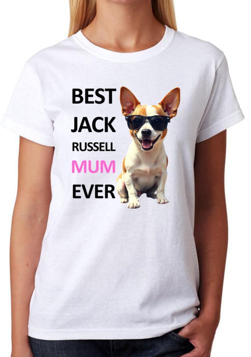 Best Jack Russell Mum Ever T-Shirt Funny Dog Quote Cool Gift Mother New Top L