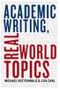 The Academic Writing, Real World Topics Book