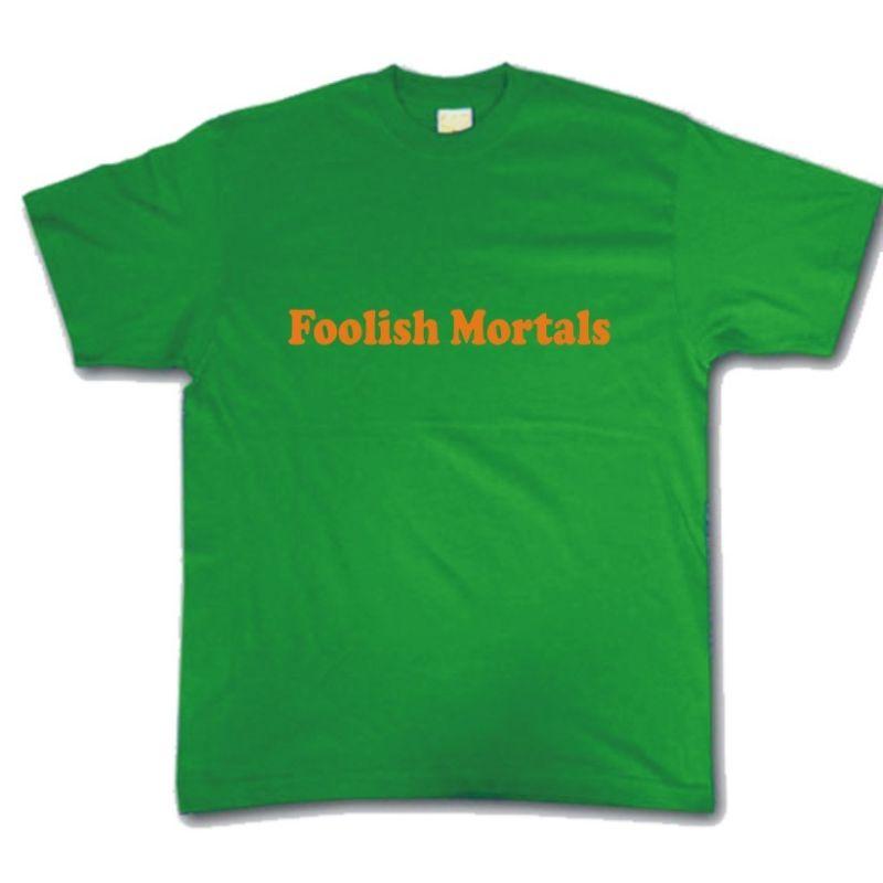 Foolish Mortals Funny Rude Super Hero Villian TShirt