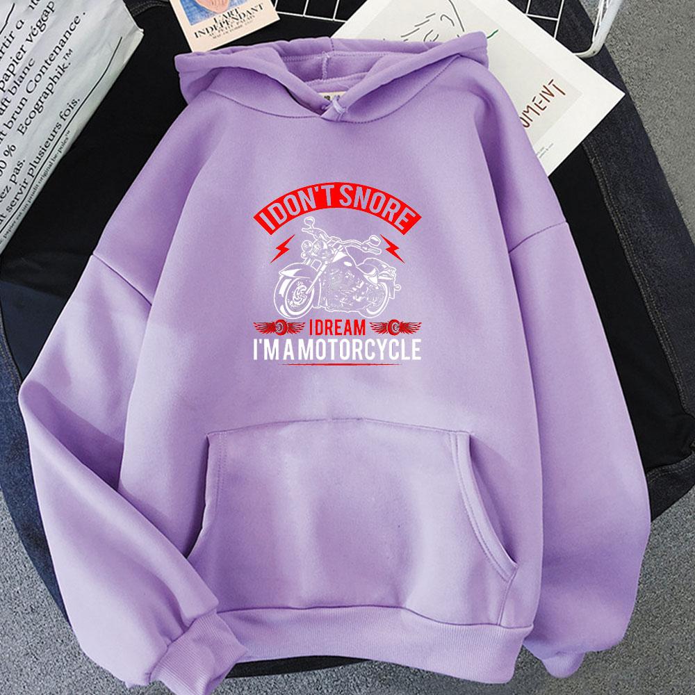 I Don't Snore I DREAM I'M A MOTORCYCLE Printed Hoodie Pop Vintage Sweatshirt for Autumn/Winter Casual Clothing