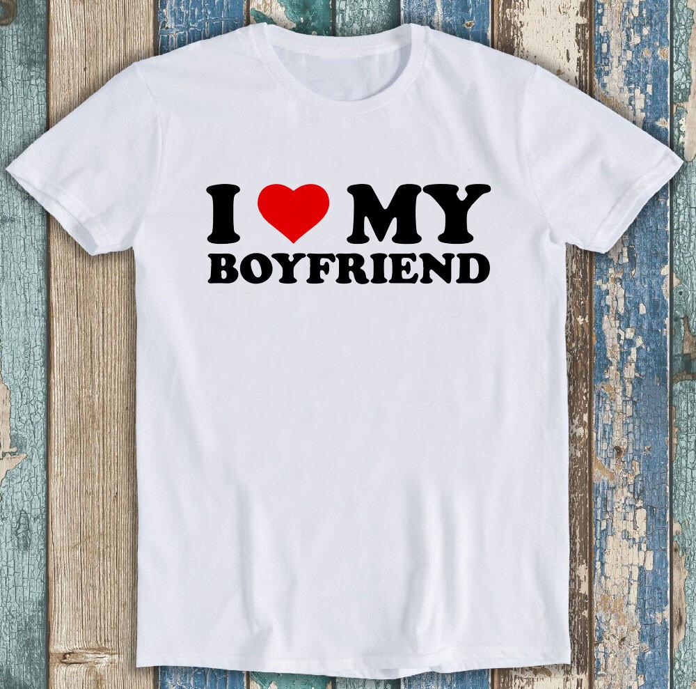 

I Love My Boyfriend Mens Gift Joke Birthday Valentines Day Tee T Shirt M1296 XL