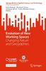 The Evolution of New Working Spaces : Changing Nature and Geographies Book