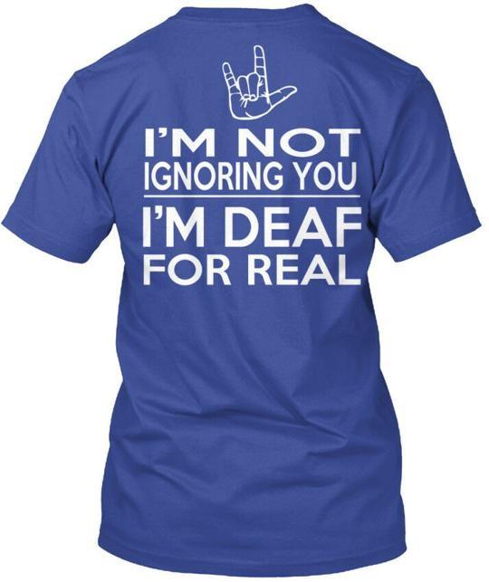 Deaf T-Shirt Made in the USA Size S to 5XL