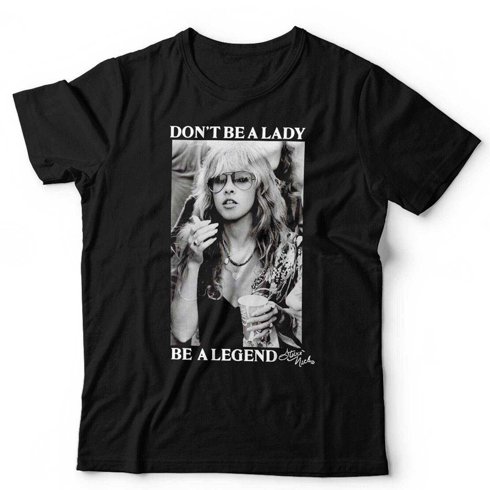 Stevie Nicks TShirt Don t Be A Lady Be A Legend Unisex and Retro Vintage S