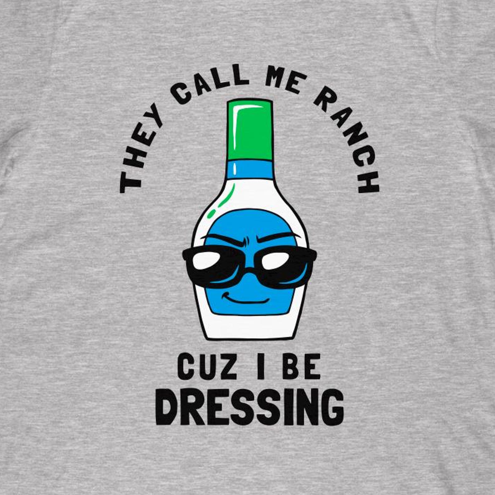 Funny Ranch Dressing T-Shirt | Meme Shirt, Foodie Gift L