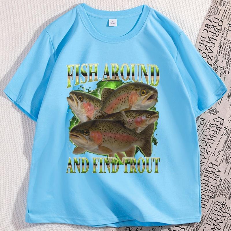 Fish Around and Find Trout Funny Tshirt Vintage Graphic Tee Casual Cotton Short Sleeve Fisherman Weird Tees Male Clothes