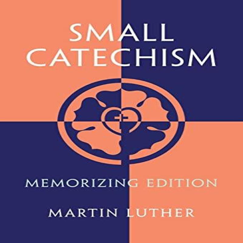 Small Catechism by Martin Luther Hardback Book 9781735230078