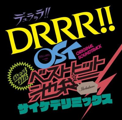 Durarara!! OST Największe Hity Ikebukuro Psychedelic Mix