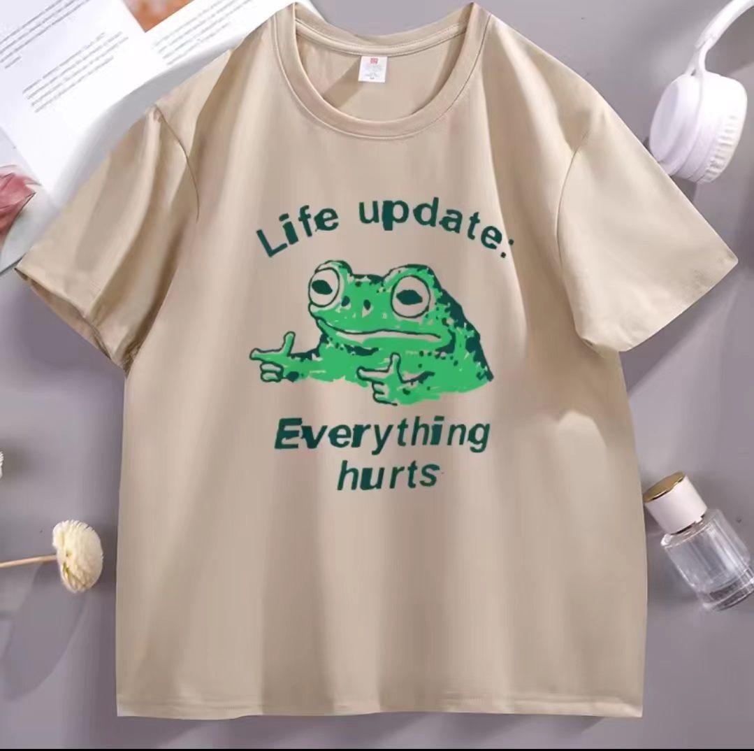 

Life Update Everything Hurts Funny Frog Graphics Tshirts Unisex WOMEN NEW Hip Hop Casual clothes short sleeve 100 Cotton t shirt S