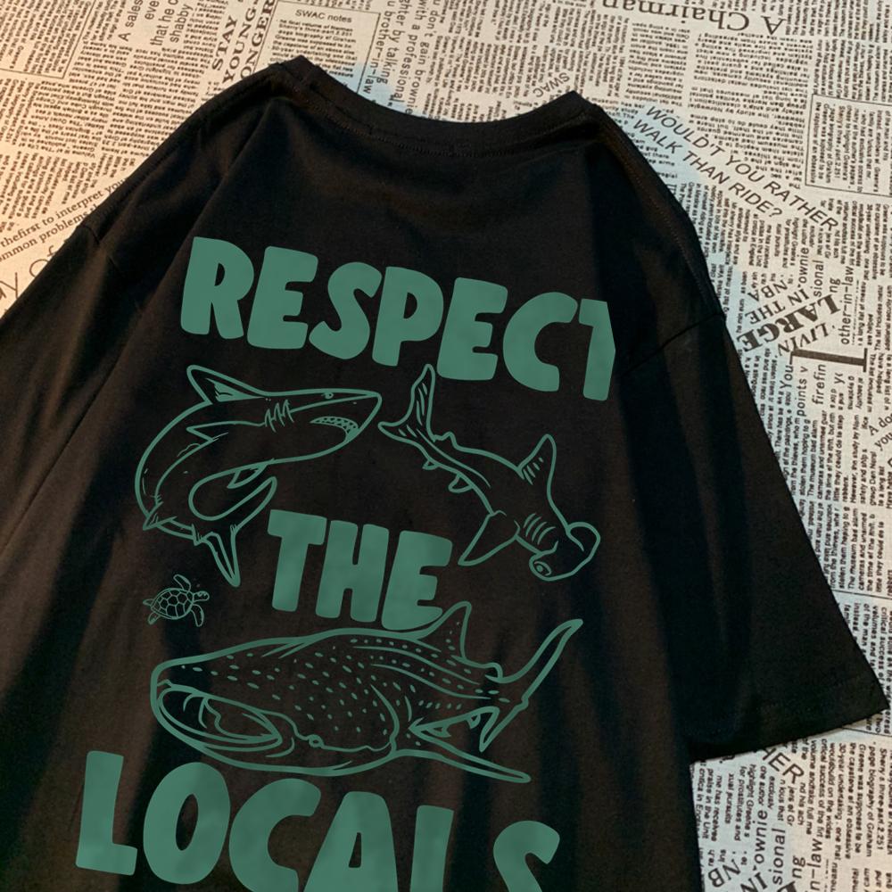 Respect The Locals Marine Animals Men Women T Shirts Cotton Sweat T Shirt Casual Loose Tee Clothes Harajuku Clothing Couple