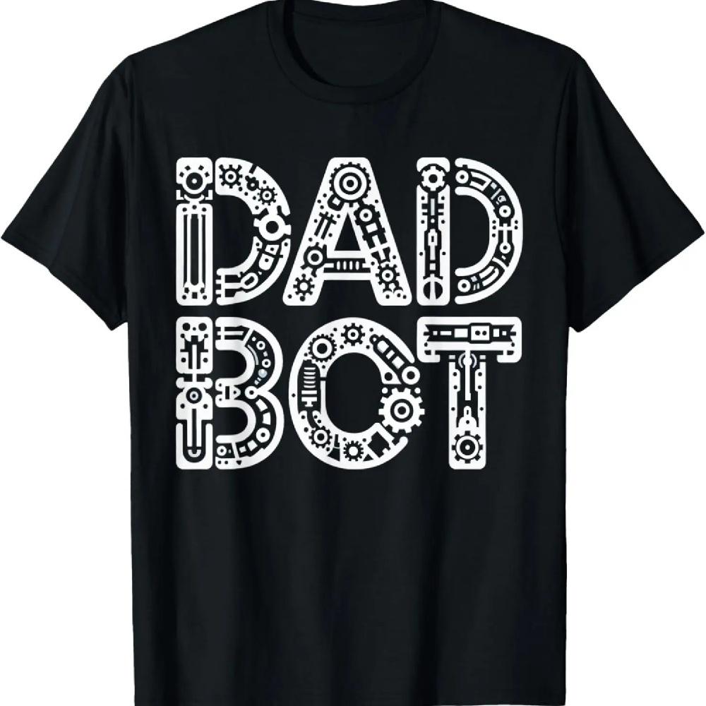 

Matching Family Robot _ Father s Day _ Dad Bot Funny Robotic T-Shirt XXXXXL чёрный
