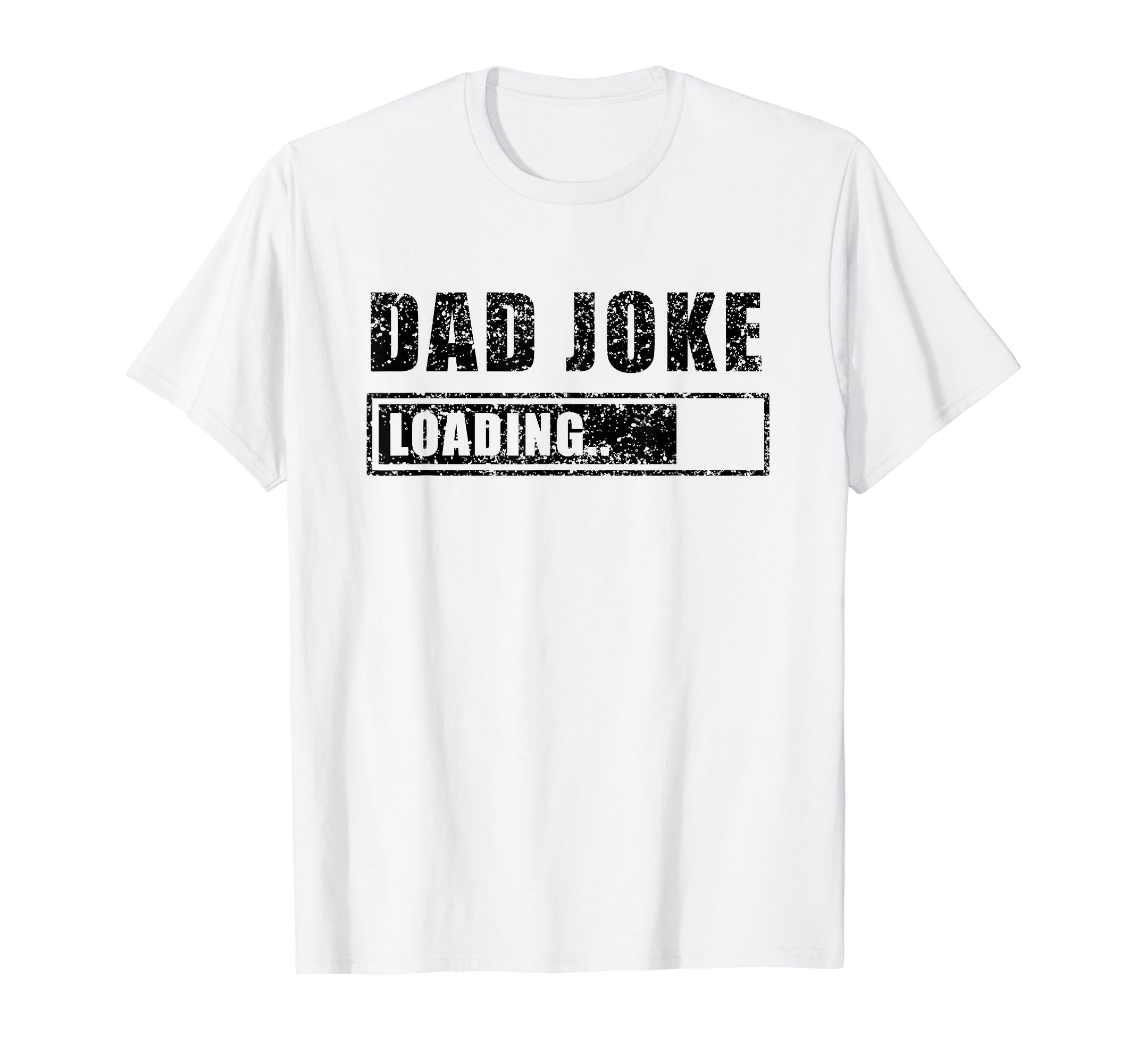 

Dad Joke Loading Sarcastic Daddy Joke Dad T-Shirt