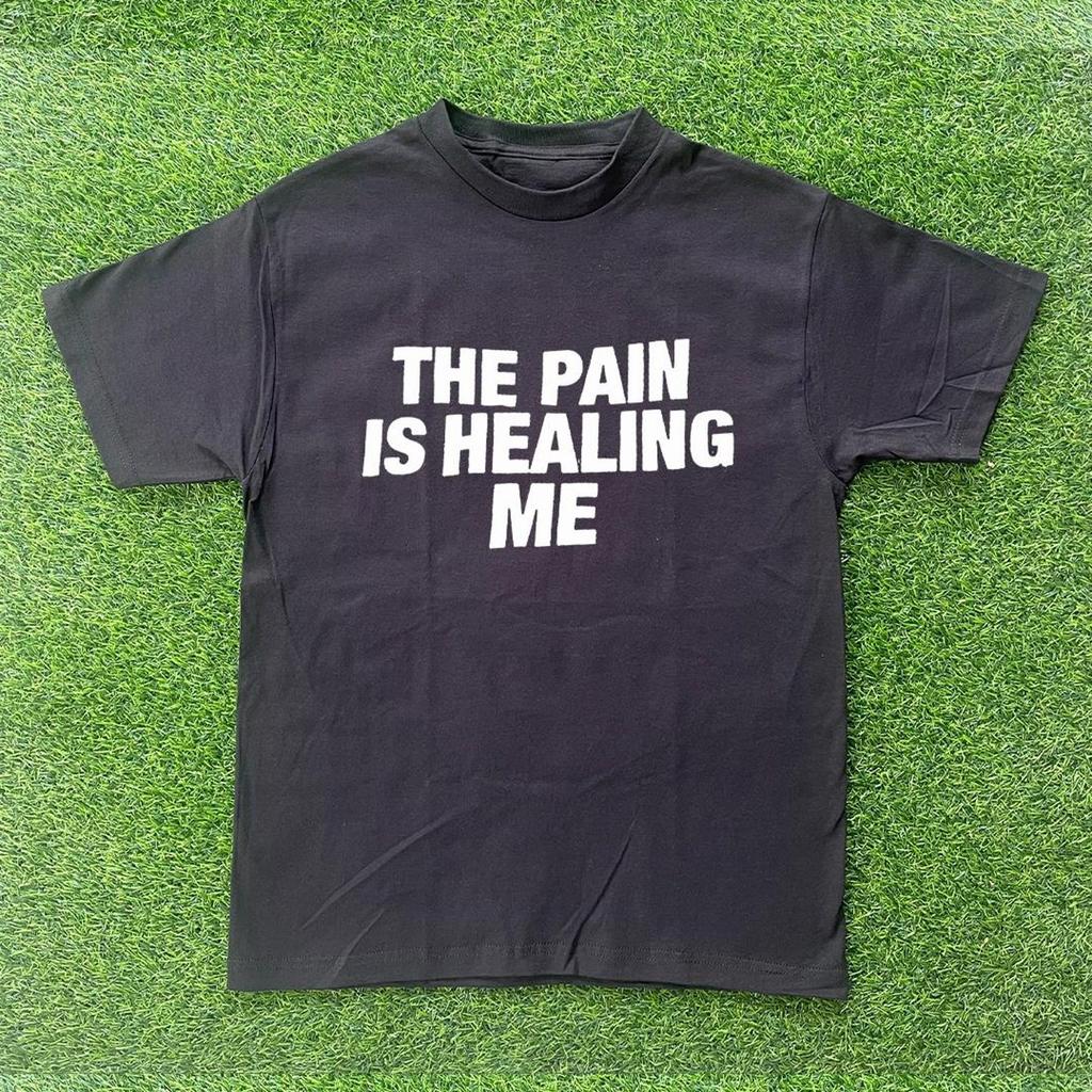 The Pain Is Healing Me T-shirt