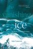 The Vanishing Ice : Diaries of a Scottish Snow Hunter Kitabı