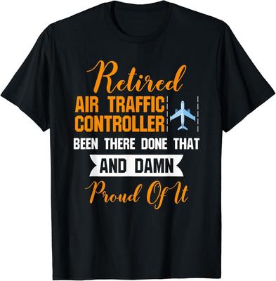 T-shirt Drôle Contrôleur Aérien Retraité - Putain Fier De Ça Cadeau T-shirt Unisexe