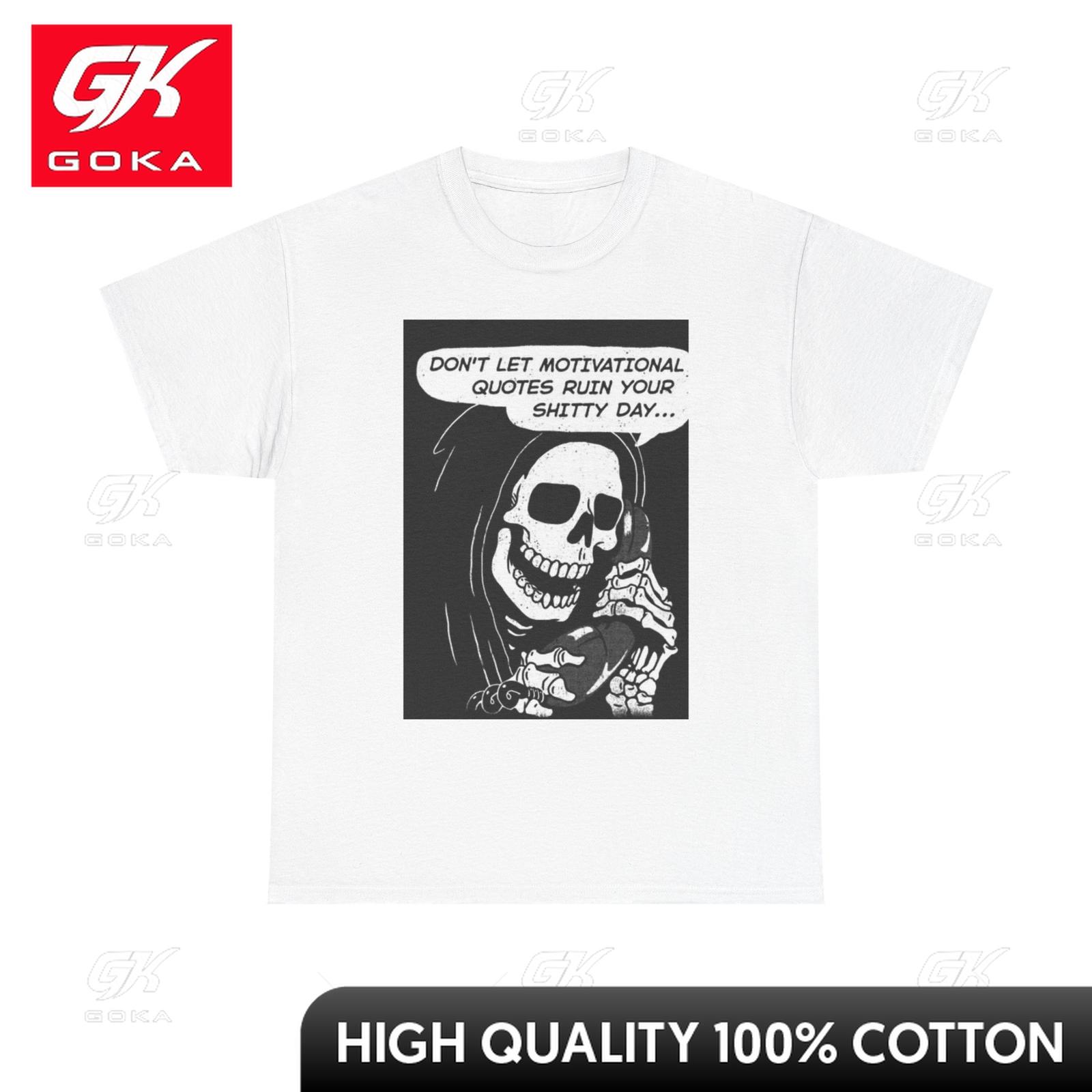 Motivational Quotes Funny T Shirt Death Calling Unisex Heavy Cotton Tee Refined Delicate Lovely TeeShirt S