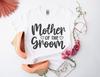 Mother of the Groom Shirt| Bridal Party Shirt| Bachelorette Party Shirt| Wedding Shirts