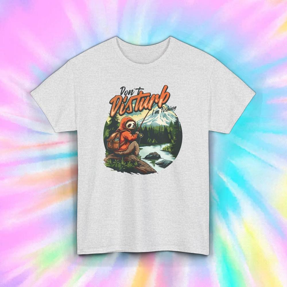

Don t Disturb I m Fishing | Sloth Fishing Graphic Tee | S-5XL 4XL